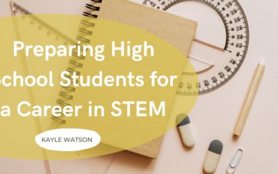 Preparing High School Students for a Career in STEM